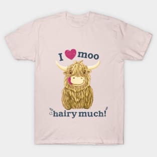 Scottish Highland Cow Loves You Hairy Much! T-Shirt